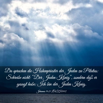 Picture 03 - Johannes 19:21 LUTH1912 - Da sprachen die Hohenpriester der Juden zu - Bible Verse Picture