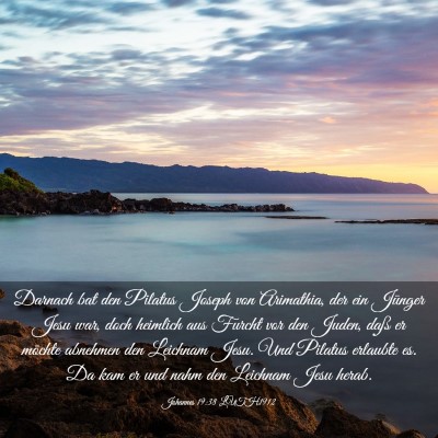 Picture 03 - Johannes 19:38 LUTH1912 - Darnach bat den Pilatus Joseph von Arimathia, der - Bible Verse Picture