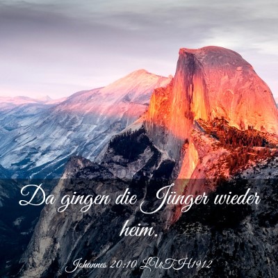 Picture 03 - Johannes 20:10 LUTH1912 - Da gingen die Jünger wieder - Bible Verse Picture