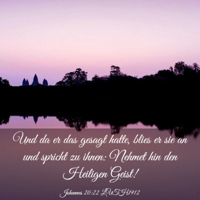 Picture 03 - Johannes 20:22 LUTH1912 - Und da er das gesagt hatte, blies er sie an und - Bible Verse Picture