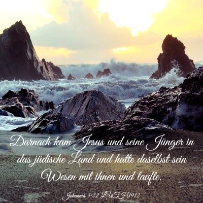 Picture 03 - Johannes 3:22 LUTH1912 - Darnach kam Jesus und seine Jünger in das - Bible Verse Picture