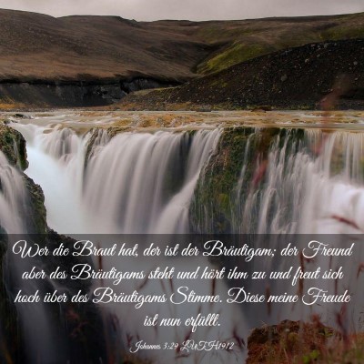 Picture 03 - Johannes 3:29 LUTH1912 - Wer die Braut hat, der ist der Bräutigam; der - Bible Verse Picture