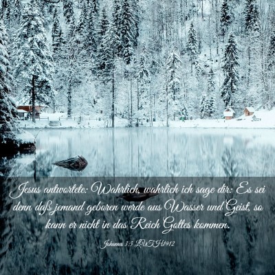 Picture 03 - Johannes 3:5 LUTH1912 - Jesus antwortete: Wahrlich, wahrlich ich sage - Bible Verse Picture