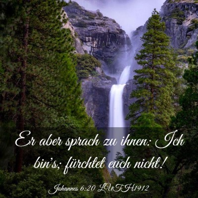 Picture 03 - Johannes 6:20 LUTH1912 - Er aber sprach zu ihnen: Ich bin's; fürchtet - Bible Verse Picture
