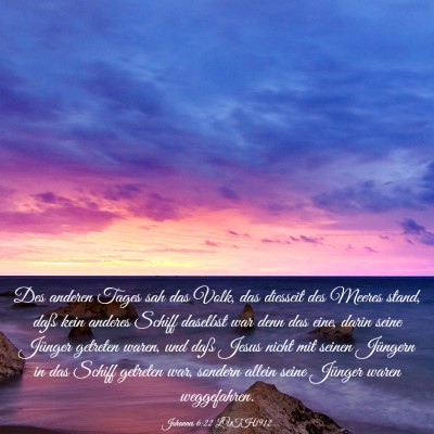 Picture 03 - Johannes 6:22 LUTH1912 - Des anderen Tages sah das Volk, das diesseit des - Bible Verse Picture