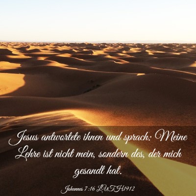 Picture 03 - Johannes 7:16 LUTH1912 - Jesus antwortete ihnen und sprach: Meine Lehre - Bible Verse Picture