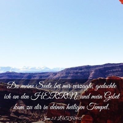 Picture 03 - Jona 2:7 LUTH1912 - Da meine Seele bei mir verzagte, gedachte ich an - Bible Verse Picture