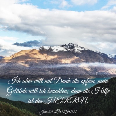 Picture 03 - Jona 2:9 LUTH1912 - Ich aber will mit Dank dir opfern, mein Gelübde - Bible Verse Picture