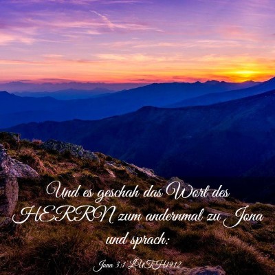 Picture 03 - Jona 3:1 LUTH1912 - Und es geschah das Wort des HERRN zum andernmal - Bible Verse Picture