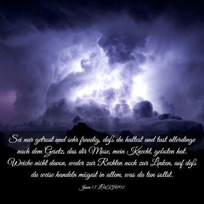 Picture 03 - Josua 1:7 LUTH1912 - Sei nur getrost und sehr freudig, daß du haltest - Bible Verse Picture