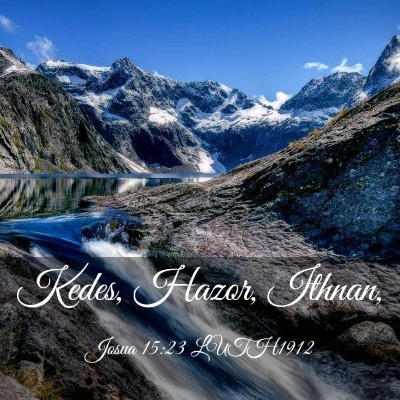 Picture 03 - Josua 15:23 LUTH1912 - Kedes, Hazor, - Bible Verse Picture