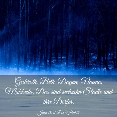 Picture 03 - Josua 15:41 LUTH1912 - Gederoth, Beth-Dagon, Naema, Makkeda. Das sind - Bible Verse Picture
