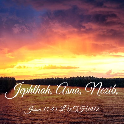 Picture 03 - Josua 15:43 LUTH1912 - Jephthah, Asna, - Bible Verse Picture