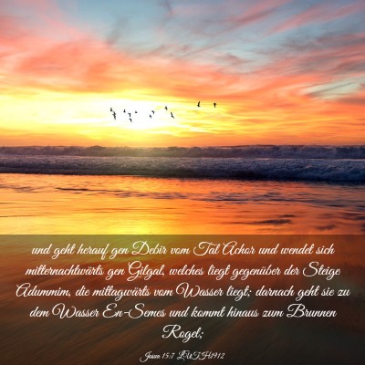 Picture 03 - Josua 15:7 LUTH1912 - und geht herauf gen Debir vom Tal Achor und - Bible Verse Picture