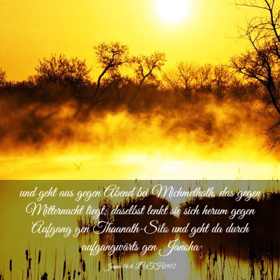 Picture 03 - Josua 16:6 LUTH1912 - und geht aus gegen Abend bei Michmethath, das - Bible Verse Picture