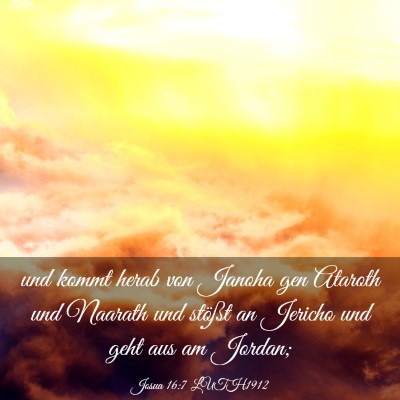 Picture 03 - Josua 16:7 LUTH1912 - und kommt herab von Janoha gen Ataroth und - Bible Verse Picture