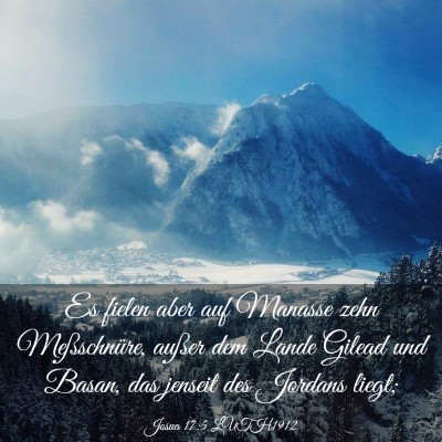 Picture 03 - Josua 17:5 LUTH1912 - Es fielen aber auf Manasse zehn Meßschnüre, - Bible Verse Picture