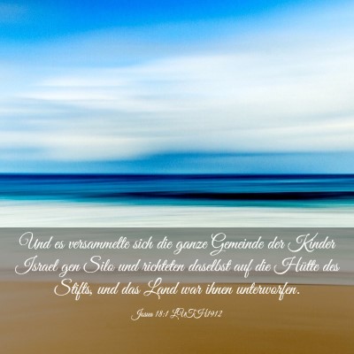 Picture 03 - Josua 18:1 LUTH1912 - Und es versammelte sich die ganze Gemeinde der - Bible Verse Picture