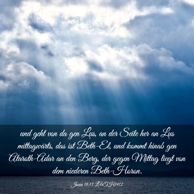 Picture 03 - Josua 18:13 LUTH1912 - und geht von da gen Lus, an der Seite her an Lus - Bible Verse Picture