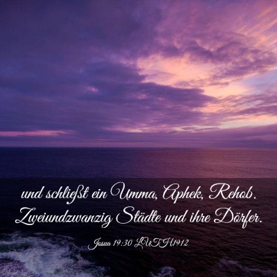 Picture 03 - Josua 19:30 LUTH1912 - und schließt ein Umma, Aphek, Rehob. - Bible Verse Picture