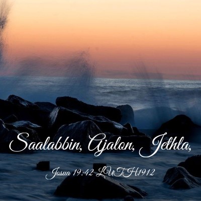 Picture 03 - Josua 19:42 LUTH1912 - Saalabbin, Ajalon, - Bible Verse Picture