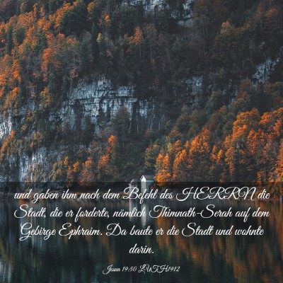 Picture 03 - Josua 19:50 LUTH1912 - und gaben ihm nach dem Befehl des HERRN die - Bible Verse Picture