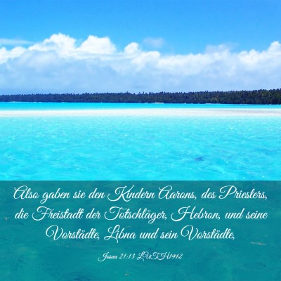 Picture 03 - Josua 21:13 LUTH1912 - Also gaben sie den Kindern Aarons, des Priesters, - Bible Verse Picture