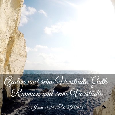 Picture 03 - Josua 21:24 LUTH1912 - Ajalon und seine Vorstädte, Gath-Rimmon und - Bible Verse Picture