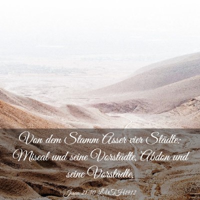 Picture 03 - Josua 21:30 LUTH1912 - Von dem Stamm Asser vier Städte: Miseal und - Bible Verse Picture