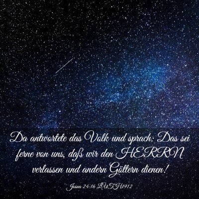 Picture 03 - Josua 24:16 LUTH1912 - Da antwortete das Volk und sprach: Das sei ferne - Bible Verse Picture