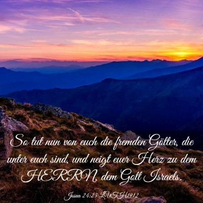Picture 03 - Josua 24:23 LUTH1912 - So tut nun von euch die fremden Götter, die - Bible Verse Picture