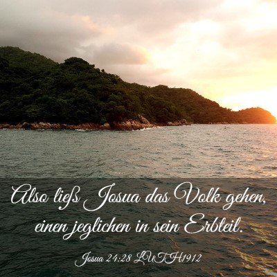 Picture 03 - Josua 24:28 LUTH1912 - Also ließ Josua das Volk gehen, einen jeglichen - Bible Verse Picture
