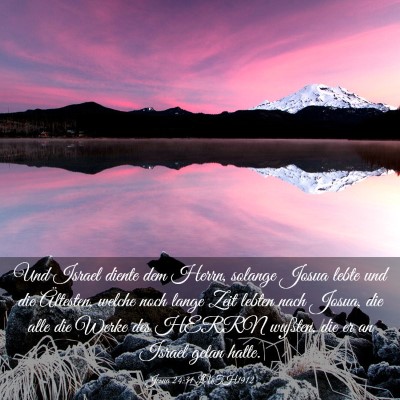 Picture 03 - Josua 24:31 LUTH1912 - Und Israel diente dem Herrn, solange Josua lebte - Bible Verse Picture