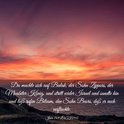 Picture 03 - Josua 24:9 LUTH1912 - Da machte sich auf Balak, der Sohn Zippors, der - Bible Verse Picture