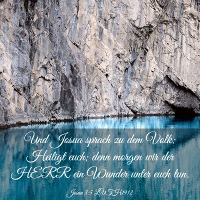 Picture 03 - Josua 3:5 LUTH1912 - Und Josua sprach zu dem Volk: Heiligt euch; denn - Bible Verse Picture