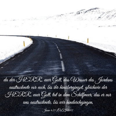 Picture 03 - Josua 4:23 LUTH1912 - da der HERR, euer Gott, das Wasser des Jordans - Bible Verse Picture