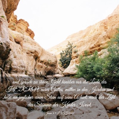 Picture 03 - Josua 4:5 LUTH1912 - und sprach zu ihnen: Geht hinüber vor die Lade - Bible Verse Picture