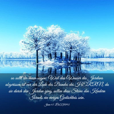 Picture 03 - Josua 4:7 LUTH1912 - so sollt ihr ihnen sagen: Weil das Wasser des - Bible Verse Picture