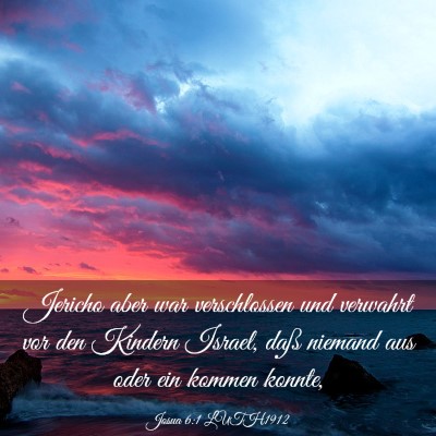 Picture 03 - Josua 6:1 LUTH1912 - Jericho aber war verschlossen und verwahrt vor - Bible Verse Picture