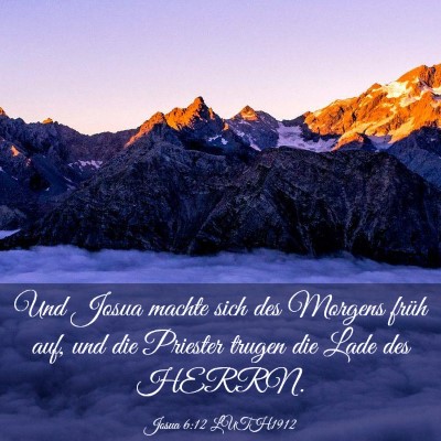 Picture 03 - Josua 6:12 LUTH1912 - Und Josua machte sich des Morgens früh auf, und - Bible Verse Picture