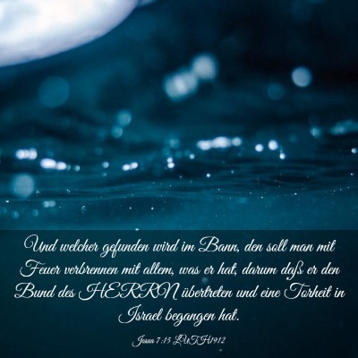 Picture 03 - Josua 7:15 LUTH1912 - Und welcher gefunden wird im Bann, den soll man - Bible Verse Picture