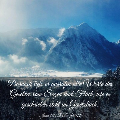 Picture 03 - Josua 8:34 LUTH1912 - Darnach ließ er ausrufen alle Worte des Gesetzes - Bible Verse Picture