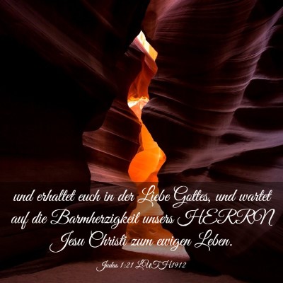Picture 03 - Judas 1:21 LUTH1912 - und erhaltet euch in der Liebe Gottes, und wartet - Bible Verse Picture