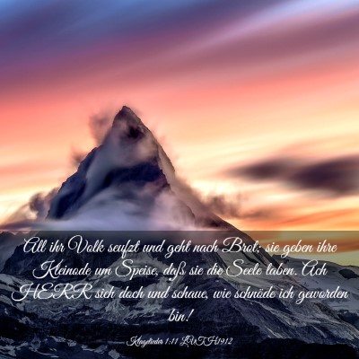 Picture 03 - Klagelieder 1:11 LUTH1912 - All ihr Volk seufzt und geht nach Brot; sie geben - Bible Verse Picture