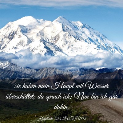 Picture 03 - Klagelieder 3:54 LUTH1912 - sie haben mein Haupt mit Wasser überschüttet; - Bible Verse Picture