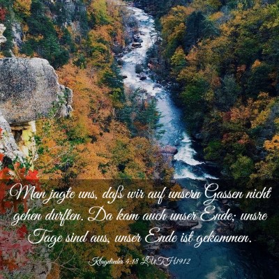 Picture 03 - Klagelieder 4:18 LUTH1912 - Man jagte uns, daß wir auf unsern Gassen nicht - Bible Verse Picture
