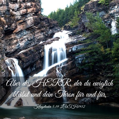 Picture 03 - Klagelieder 5:19 LUTH1912 - Aber du, HERR, der du ewiglich bleibst und dein - Bible Verse Picture