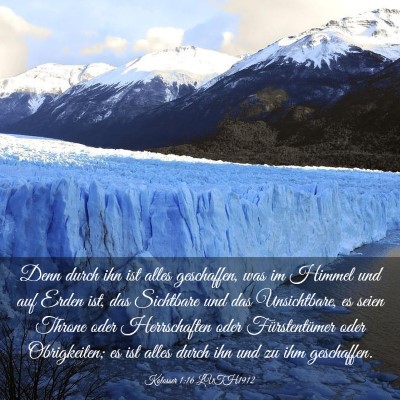 Picture 03 - Kolosser 1:16 LUTH1912 - Denn durch ihn ist alles geschaffen, was im - Bible Verse Picture