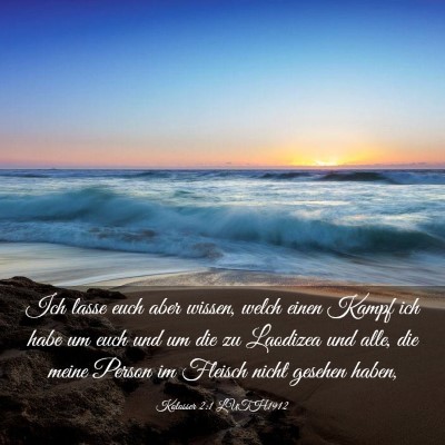 Picture 03 - Kolosser 2:1 LUTH1912 - Ich lasse euch aber wissen, welch einen Kampf ich - Bible Verse Picture