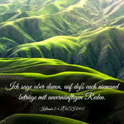 Picture 03 - Kolosser 2:4 LUTH1912 - Ich sage aber davon, auf daß euch niemand - Bible Verse Picture